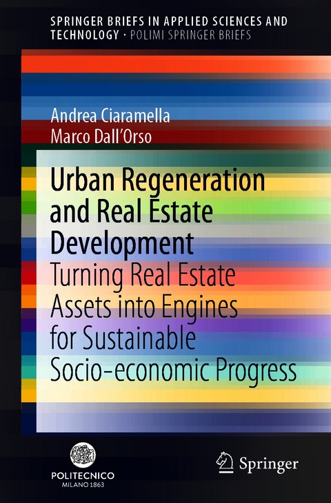 Urban Regeneration and Real Estate Development - Andrea Ciaramella, Marco Dall'Orso