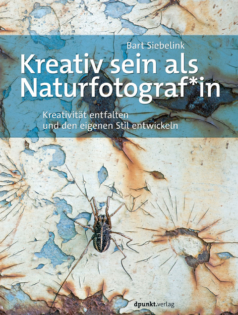 Kreativ sein als Naturfotograf*in -  Bart Siebelink