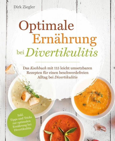 Optimale Ernährung bei Divertikulitis - Dirk Ziegler