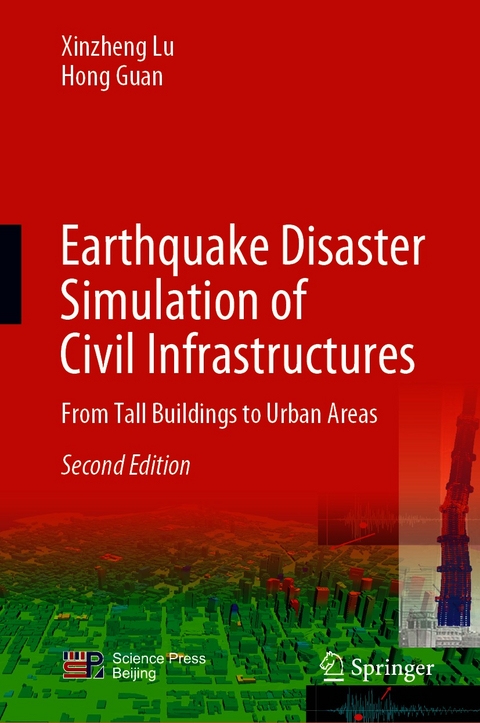 Earthquake Disaster Simulation of Civil Infrastructures -  Hong Guan,  Xinzheng Lu