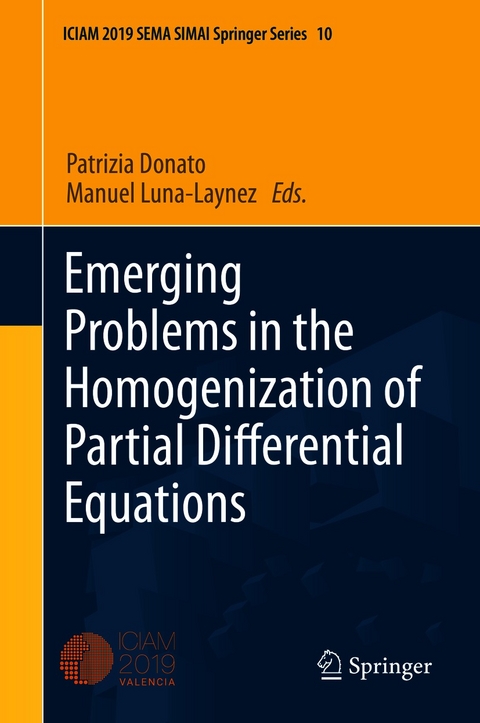 Emerging Problems in the Homogenization of Partial Differential Equations - 