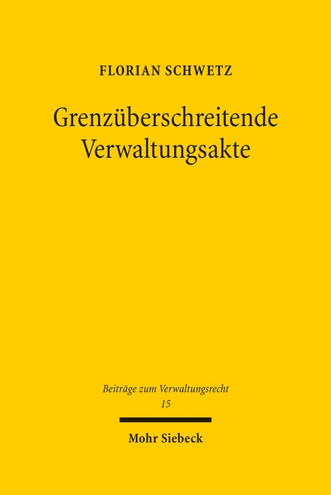Grenzüberschreitende Verwaltungsakte -  Florian Schwetz
