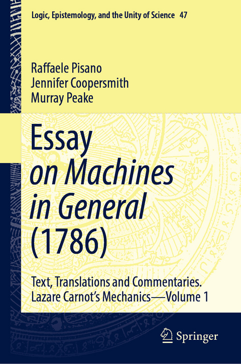 Essay on Machines in General (1786) -  Raffaele Pisano,  Jennifer Coopersmith,  Murray Peake