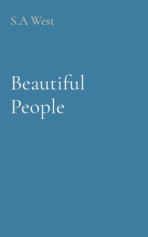 Beautiful People -  S.A West