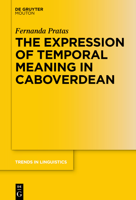 The Expression of Temporal Meaning in Caboverdean -  Fernanda Pratas