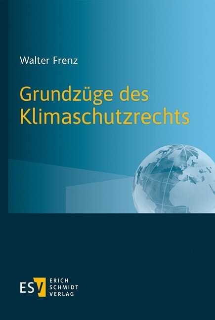 Grundzüge des Klimaschutzrechts -  Walter Frenz