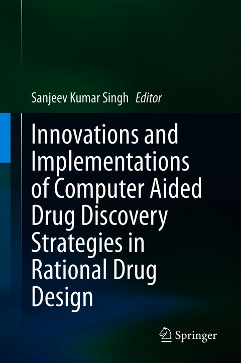 Innovations and Implementations of Computer Aided Drug Discovery Strategies in Rational Drug Design - 