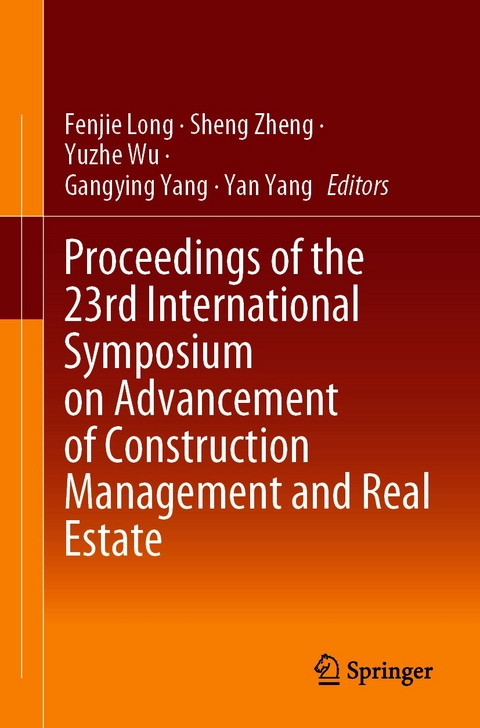 Proceedings of the 23rd International Symposium on Advancement of Construction Management and Real Estate - 