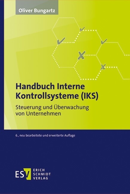 Handbuch Interne Kontrollsysteme (IKS) -  Oliver Bungartz