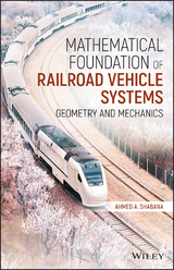 Mathematical Foundation of Railroad Vehicle Systems -  Ahmed A. Shabana