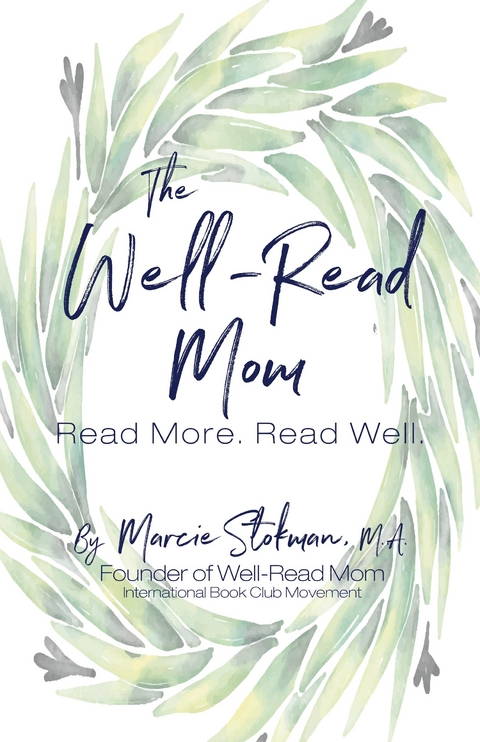 Well-Read Mom -  M.A. Marcie Stokman