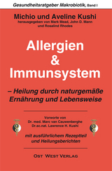 Allergien & Immunsystem - Kushi, Michio; Kushi, Aveline; Van Cauwenberghe, Marc; Kushi, Lawrence; Mead, Mark; Mann, John D; Rhodes, Rosalind