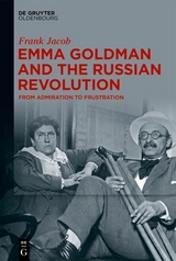 Emma Goldman and the Russian Revolution -  Frank Jacob