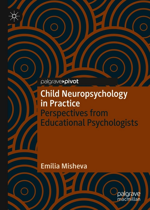 Child Neuropsychology in Practice - Emilia Misheva