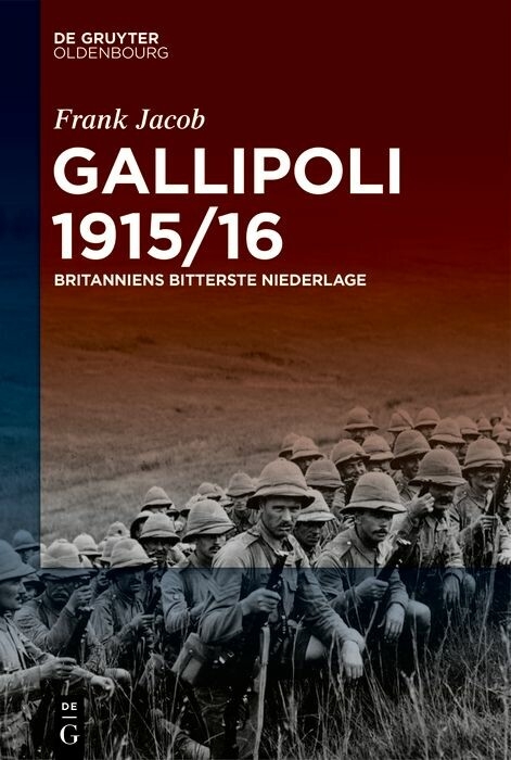Gallipoli 1915/16 -  Frank Jacob