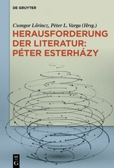 Herausforderung der Literatur: Péter Esterházy - 