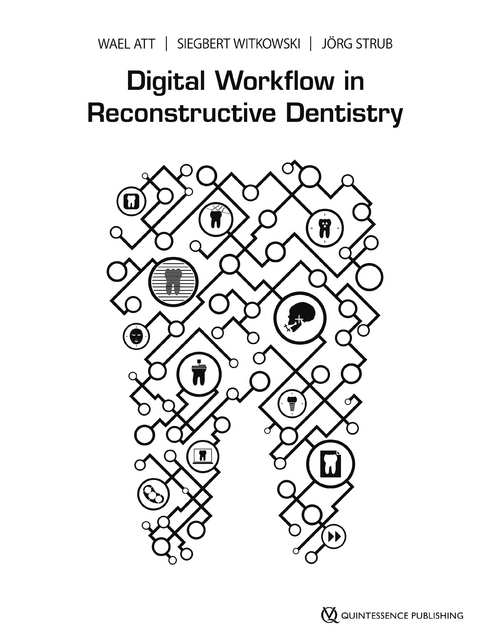 Digital Workflow in Reconstructive Dentistry - 