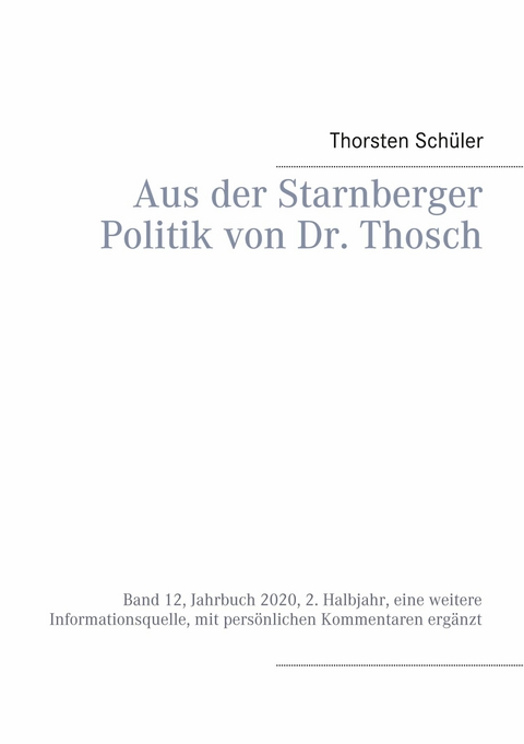 Aus der Starnberger Politik von Dr. Thosch - Thorsten Schüler