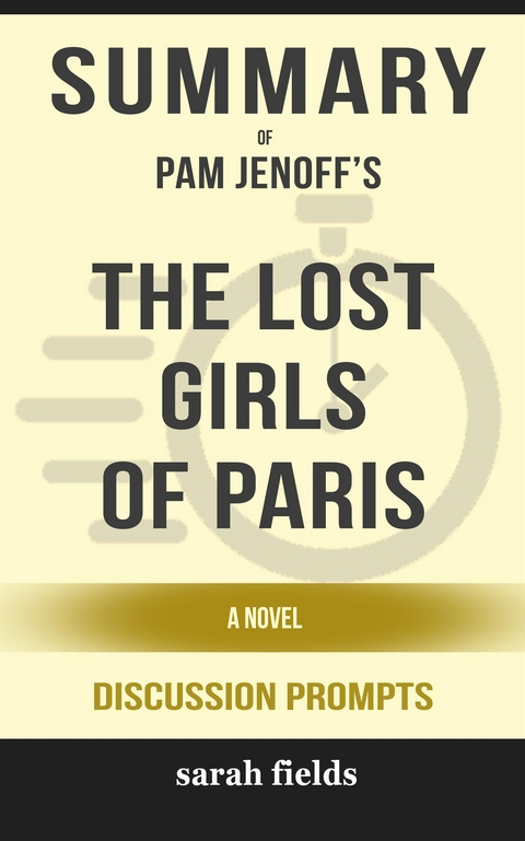 The Lost Girls of Paris: A Novel by Pam Jenoff (Discussion Prompts) - Sarah Fields
