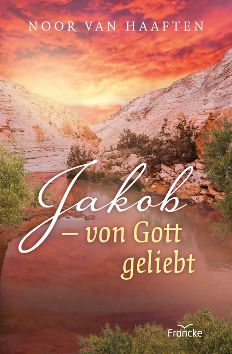 Jakob - von Gott geliebt -  Noor van Haaften