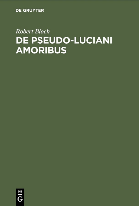 De Pseudo-Luciani Amoribus -  Robert Bloch