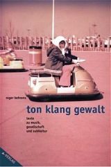 Ton - Klang - Gewalt - Roger Behrens