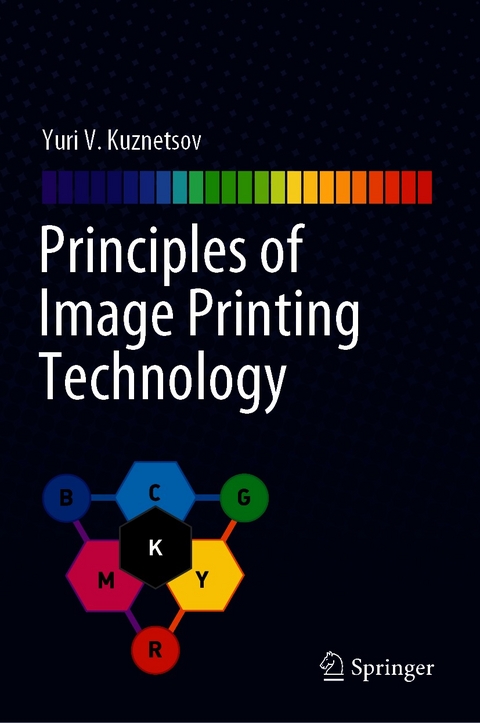 Principles of Image Printing Technology - Yuri V. Kuznetsov