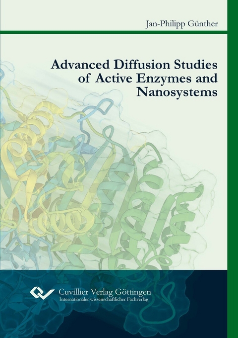 Advanced Diffusion Studies of Active Enzymes and Nanosystems -  Jan-Philipp Günther