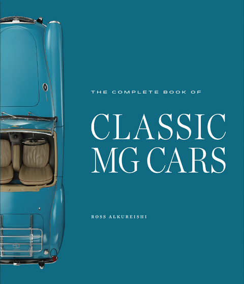 Complete Book of Classic MG Cars -  ROSS ALKUREISHI