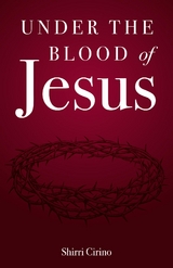 Under the Blood of Jesus - Shirri Cirino