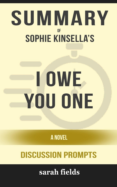 I Owe You One: A Novel by Sophie Kinsella (Discussion Prompts) - Sarah Fields
