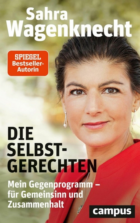 Die Selbstgerechten -  Sahra Wagenknecht