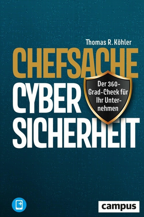 Chefsache Cybersicherheit -  Thomas R. Köhler