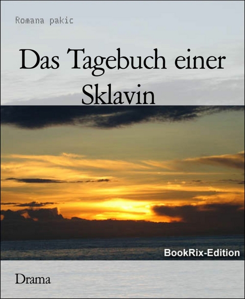 Das Tagebuch einer Sklavin - Romana pakic