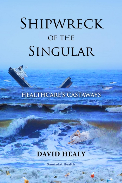 Shipwreck of the Singular -  David Healy