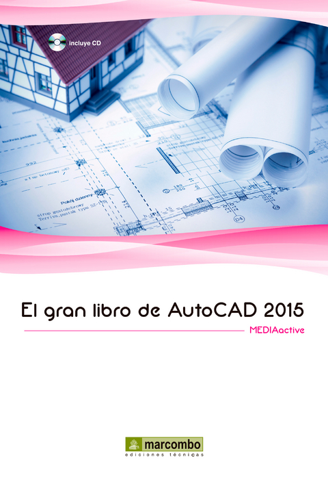 EL GRAN LIBRO DE AUTOCAD 2015 -  MEDIAactive