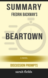 Summary of Fredrik Backman's Beartown: A Novel : Discussion Prompts - Sarah Fields