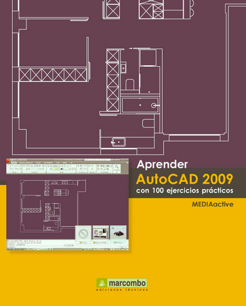 Aprender Autocad 2009 con 100 ejercicios prácticos -  MEDIAactive