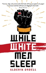 While White Men Sleep -  Alderin Ordell