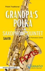 Grandpa's Polka - Sax Quintet (parts) - Francesco LEONE, Polish Traditional