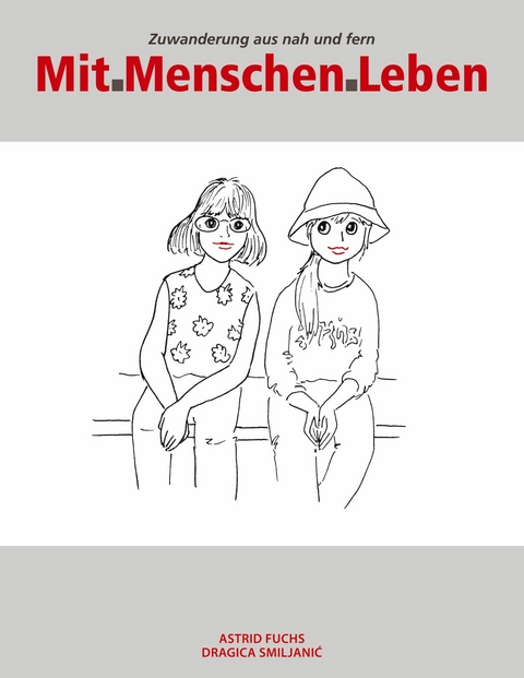 Mit.Menschen.Leben - Astrid Fuchs, Dragica Smiljanic