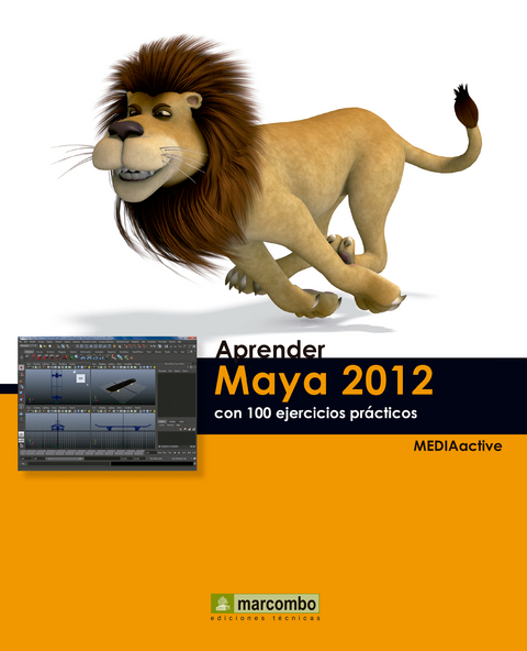 Aprender Maya 2012 con 100 ejercicios prácticos -  MEDIAactive