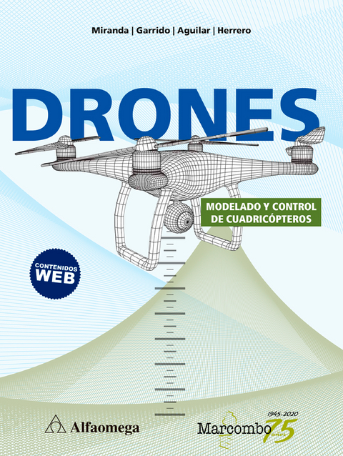 Drones. Modelado y control de cuadricópteros -  Vv.Aa.
