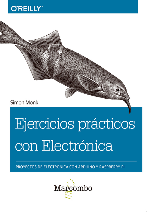 Ejercicios prácticos con Electrónica - Simon Monk