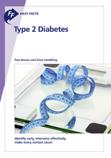 Fast Facts: Type 2 Diabetes - P. Brown, C. Hambling