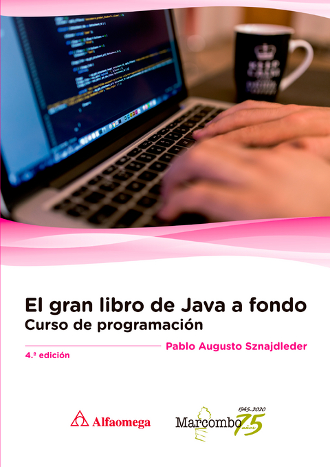 El gran libro de Java a Fondo 4ª Ed. - Pablo Augusto Sznajdleder