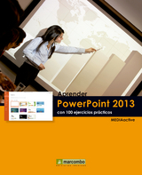 Aprender PowerPoint 2013 con 100 ejercicios prácticos -  MEDIAactive