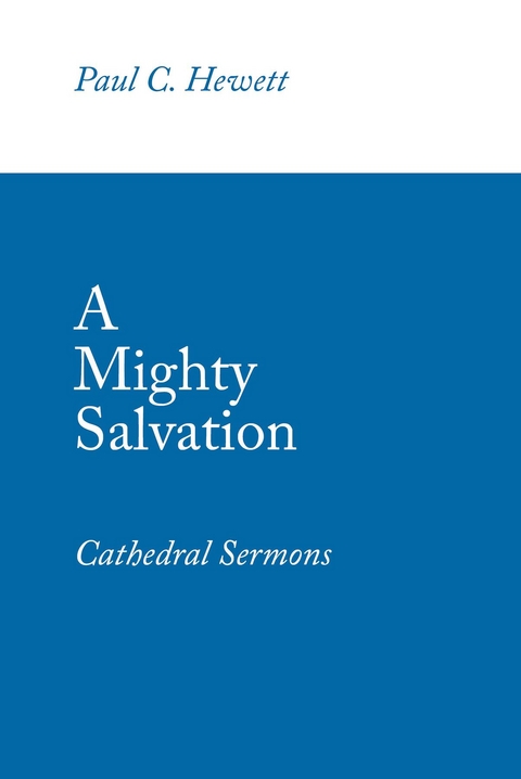 Mighty Salvation -  Paul C. Hewett