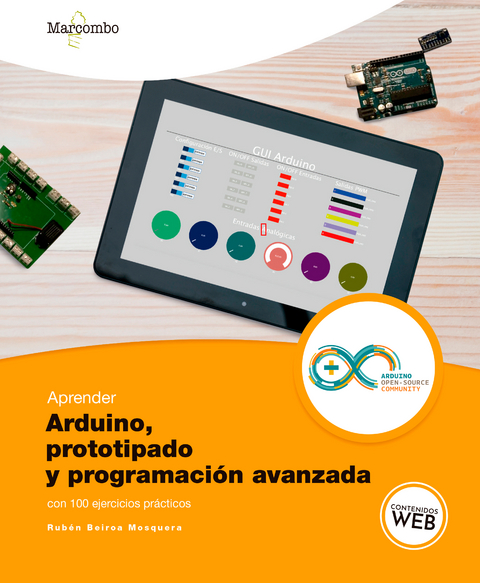 Aprender Arduino, prototipado y programación avanzada con 100 ejercicios - Rubén Beiroa Mosquera