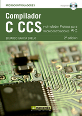 Compilador C CCS y Simulador Proteus para Microcontroladores PIC - Eduardo García Breijo